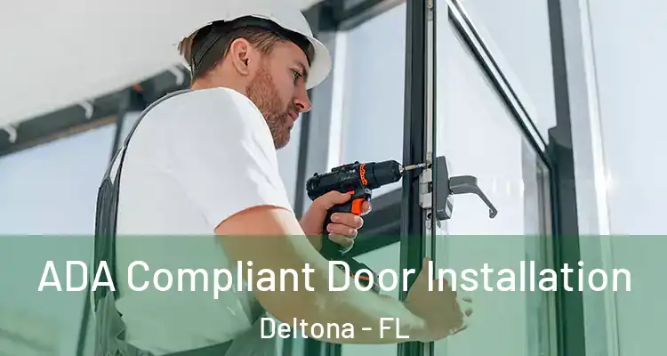 ADA Compliant Door Installation Deltona - FL