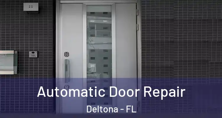 Automatic Door Repair Deltona - FL
