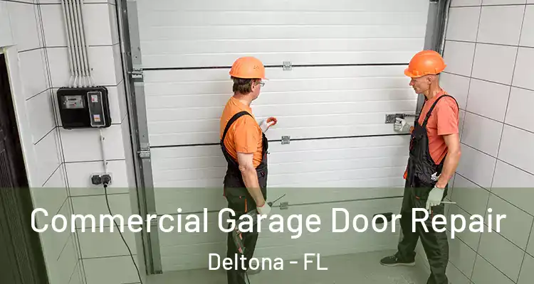 Commercial Garage Door Repair Deltona - FL