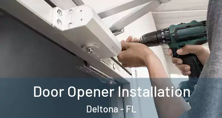 Door Opener Installation Deltona - FL