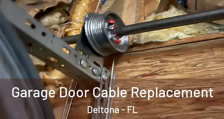 Garage Door Cable Replacement Deltona - FL
