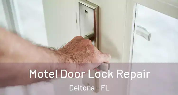 Motel Door Lock Repair Deltona - FL