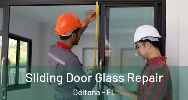 Sliding Door Glass Repair Deltona - FL