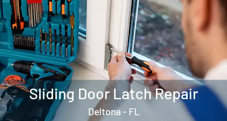 Sliding Door Latch Repair Deltona - FL