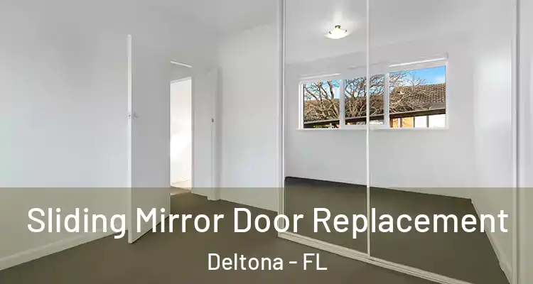 Sliding Mirror Door Replacement Deltona - FL